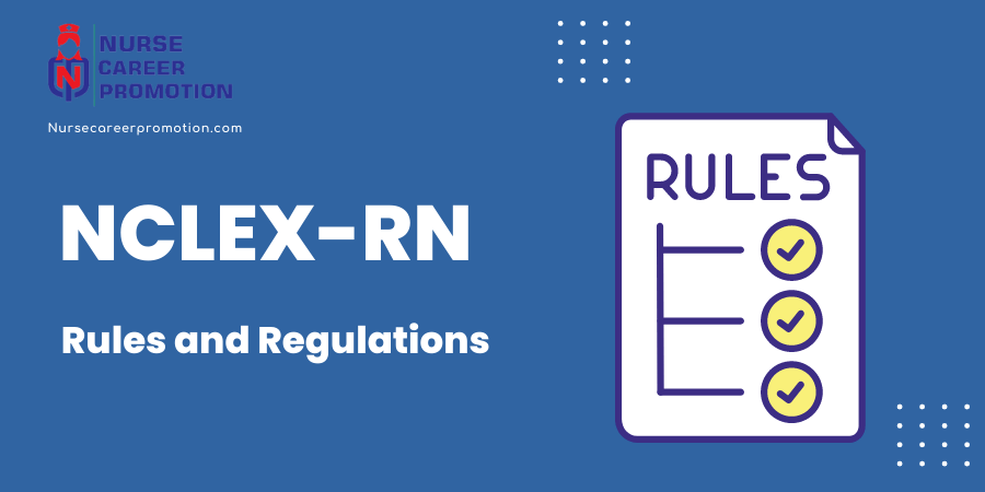 NCLEX-RN Rules and Regulations